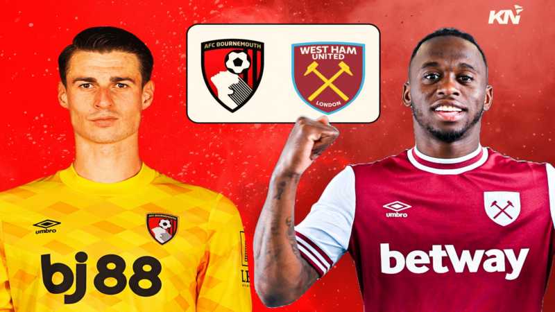 Dự đoán Bournemouth vs West Ham